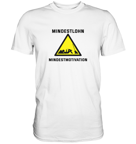 Mindestlohn - Premium Shirt