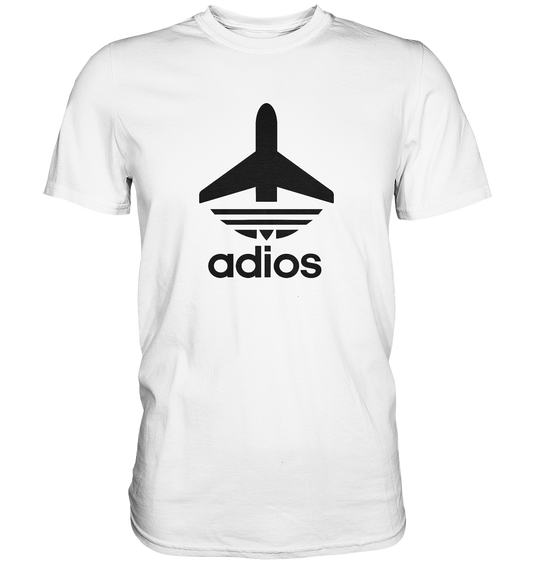 Adios - Premium Shirt