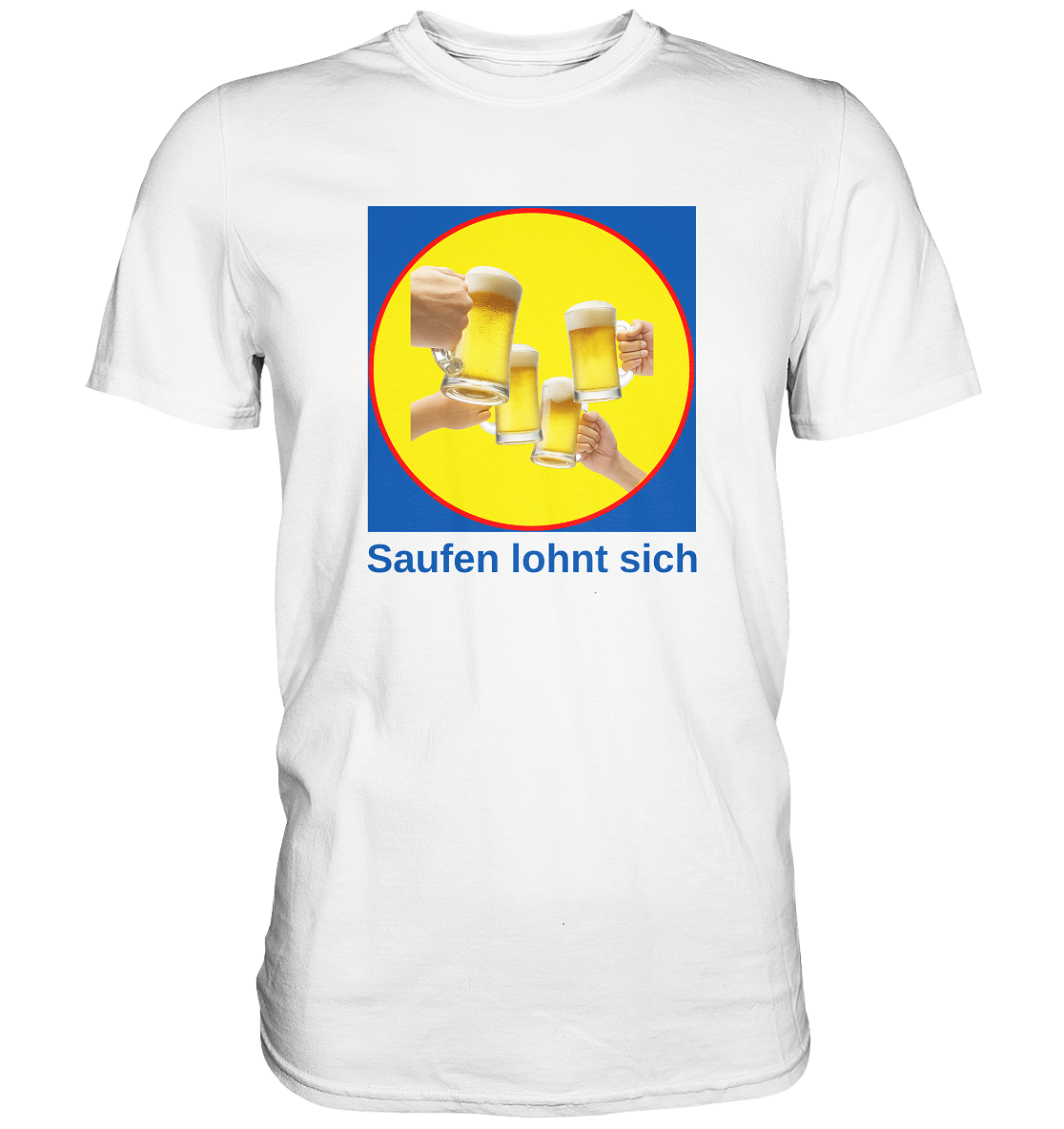 Saufen lohnt sich - Premium Shirt