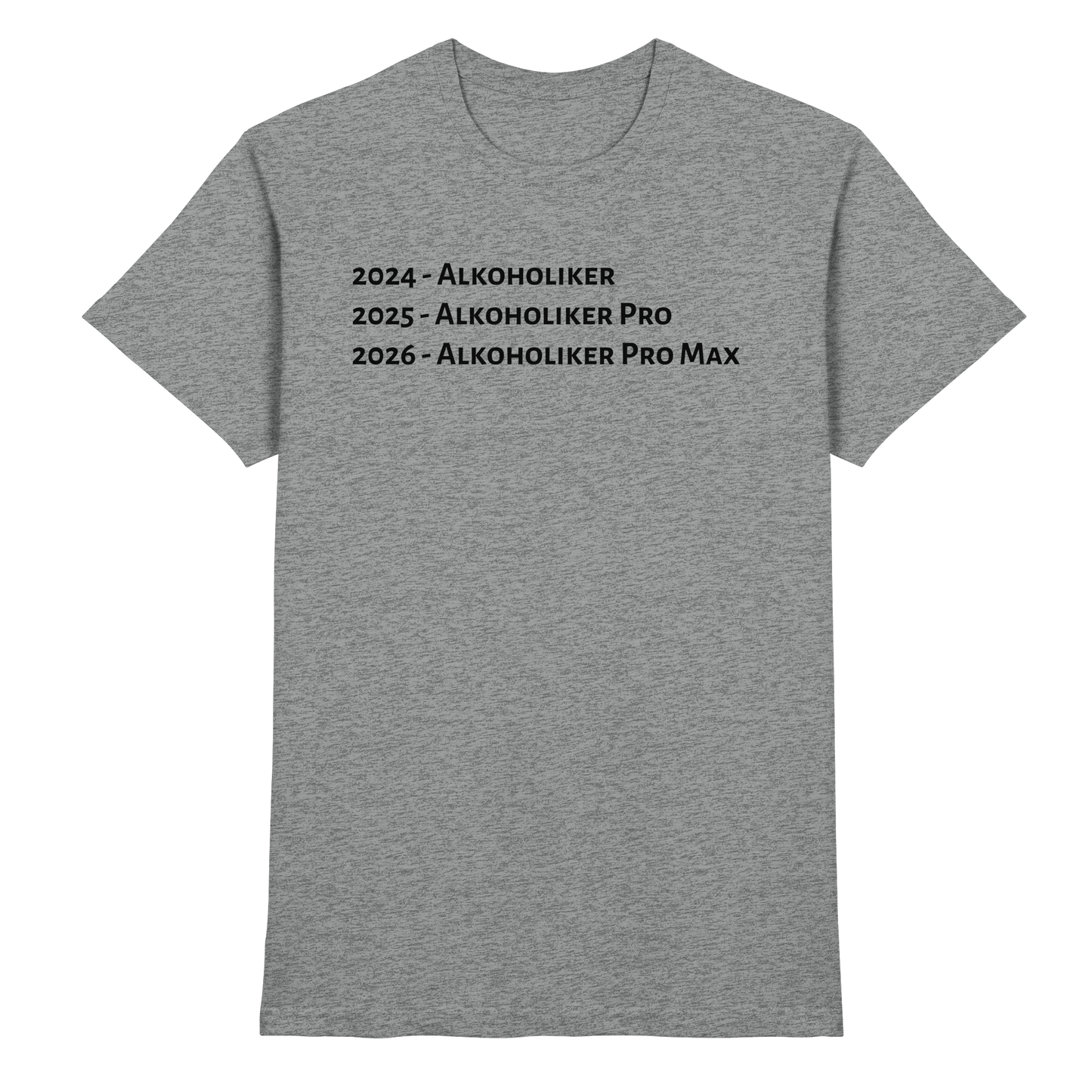 Alkoholiker Pro Max - Premium Shirt