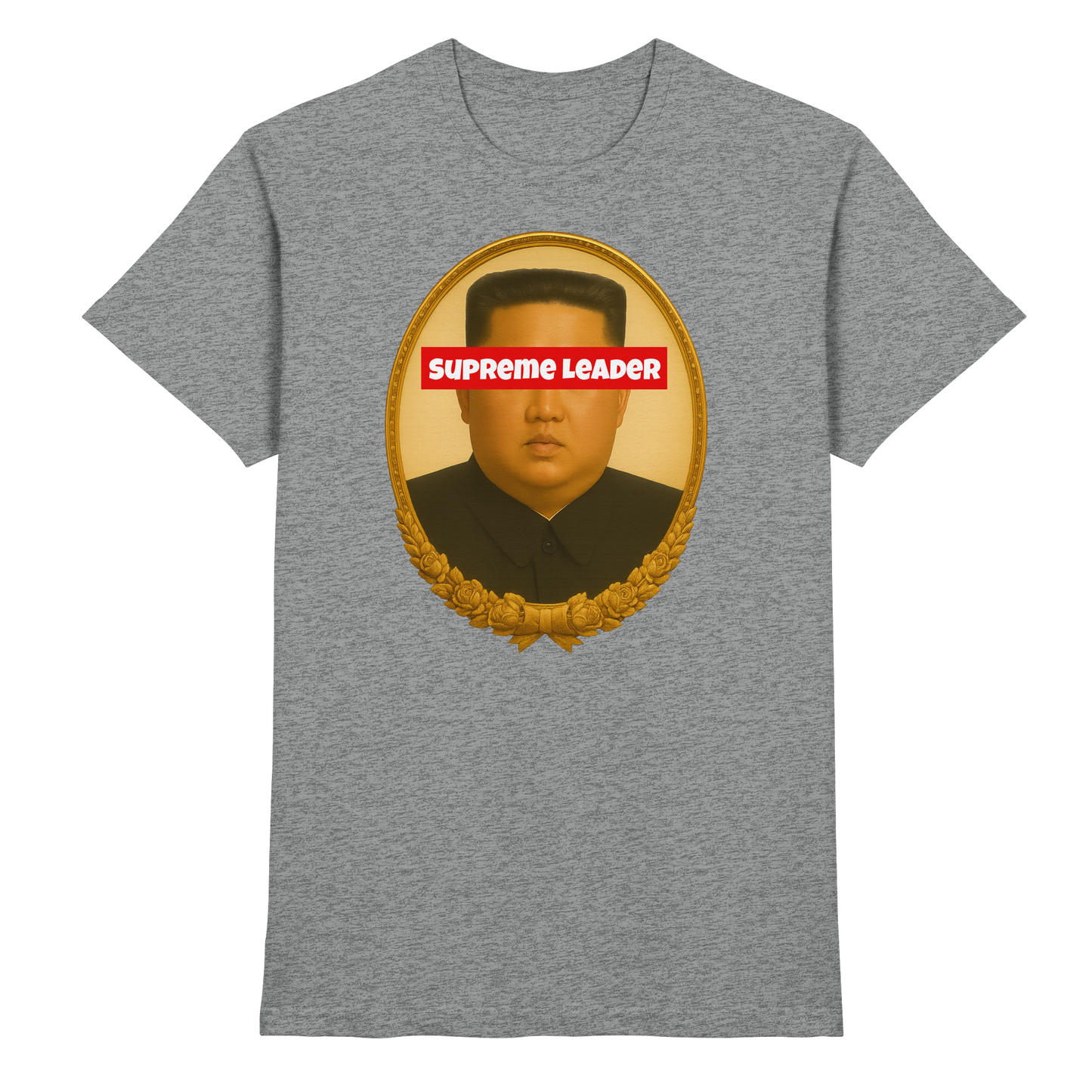 Supreme Leader - Premium Shirt