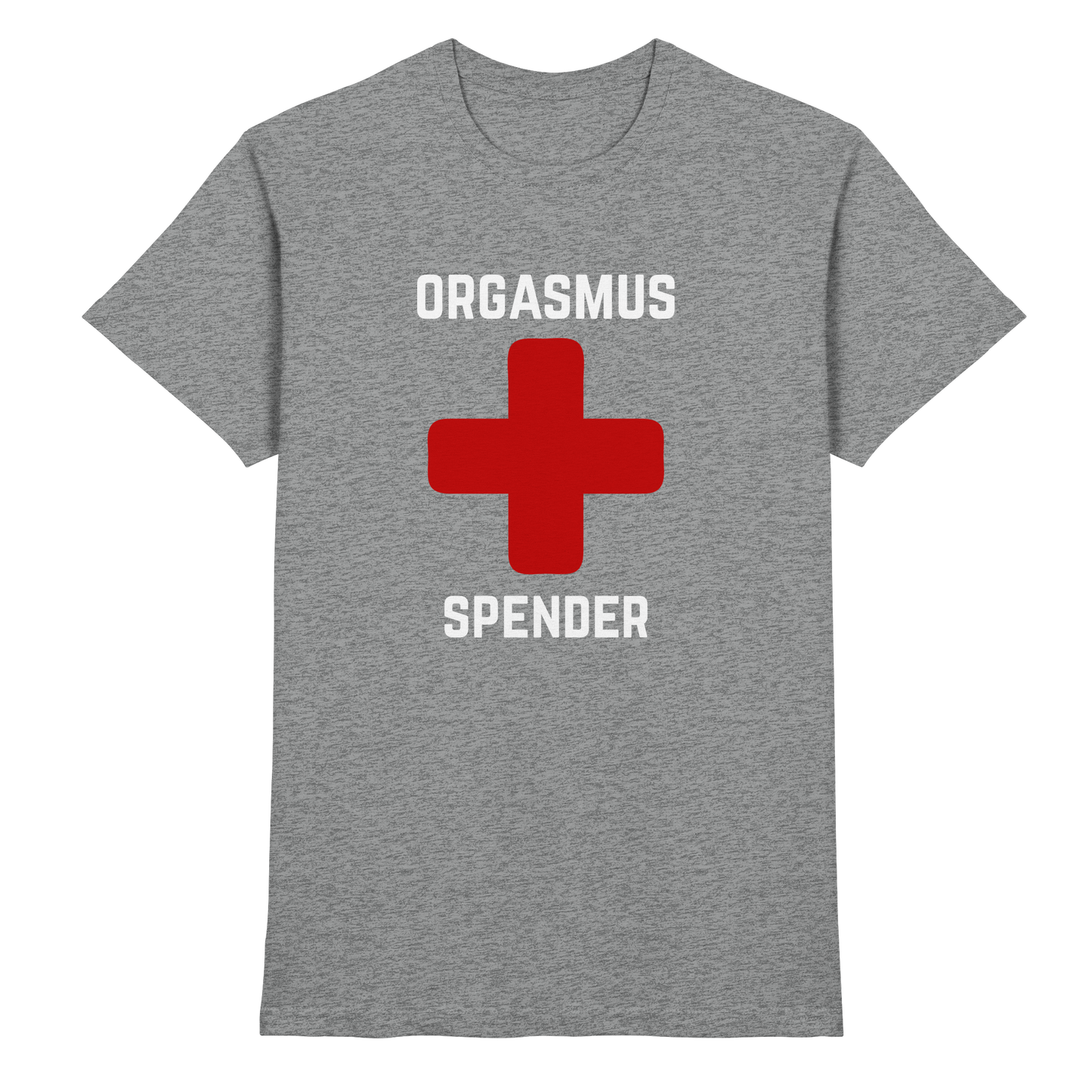 Orgasmus Spender - Premium Shirt