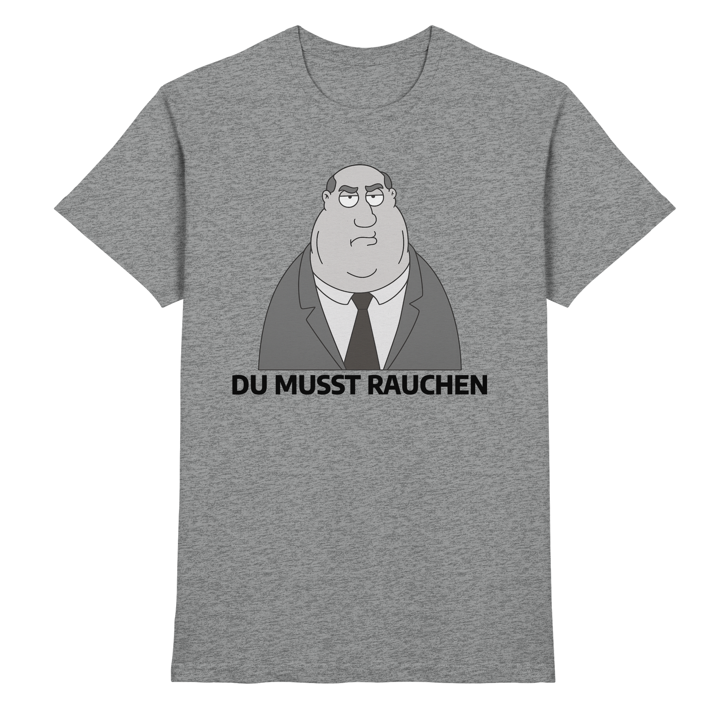 Du musst rauchen - Premium Shirt