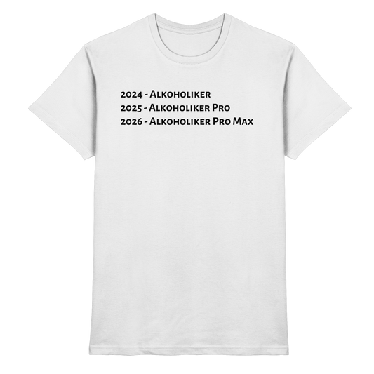 Alkoholiker Pro Max - Premium Shirt