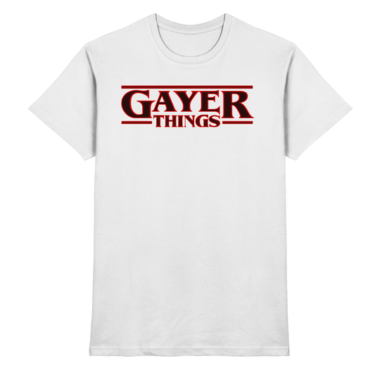 Gayer Things - Premium Shirt