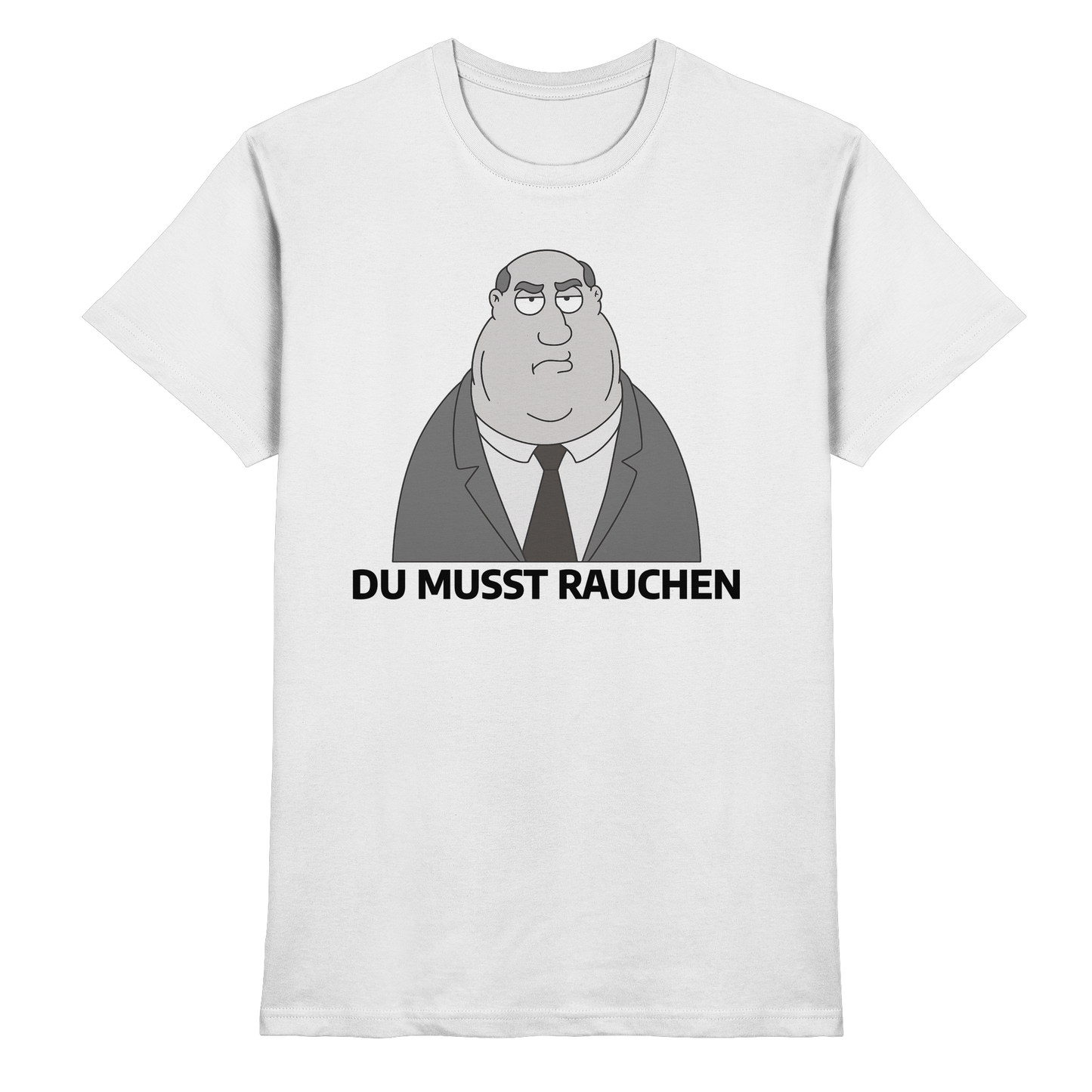 Du musst rauchen - Premium Shirt