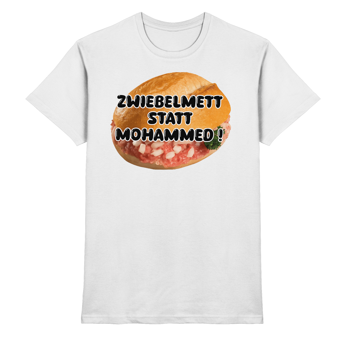 Zwiebelmett statt Mohammed - Premium Shirt