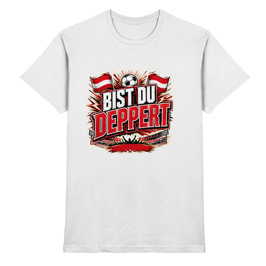 Bist du deppert - Premium Shirt