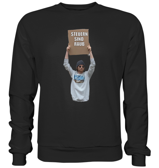 Steuern sind Raub - Premium Sweatshirt