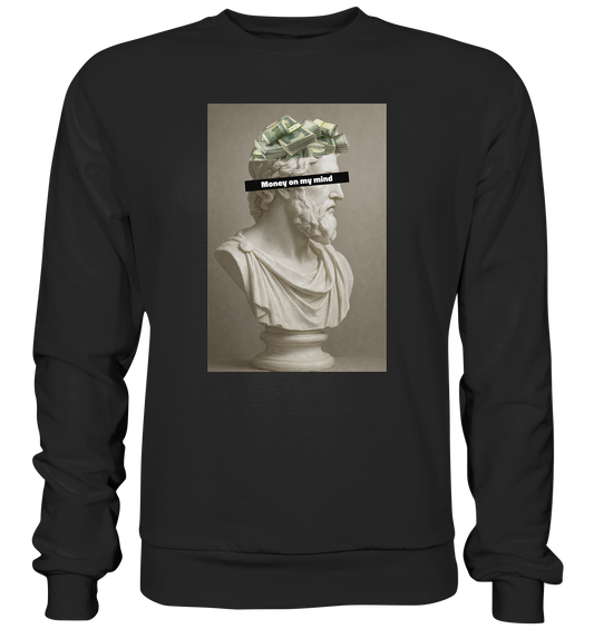 Money on my mind - Premium Sweatshirt