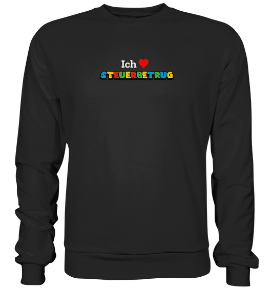 Ich liebe Steuerbetrug - Premium Sweatshirt