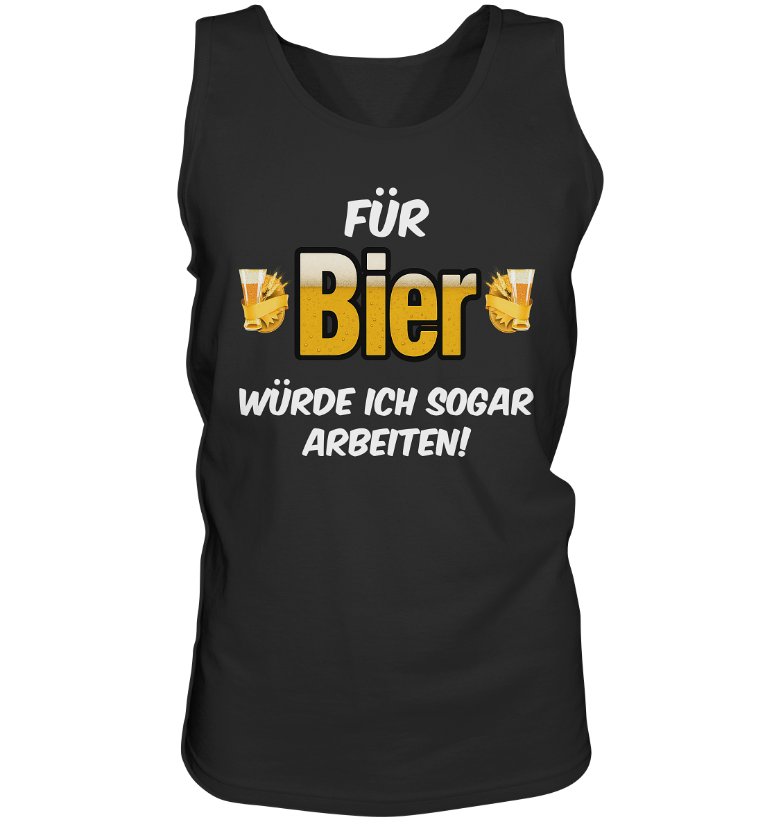 Für Bier würde ich sogar arbeiten - Tank-Top