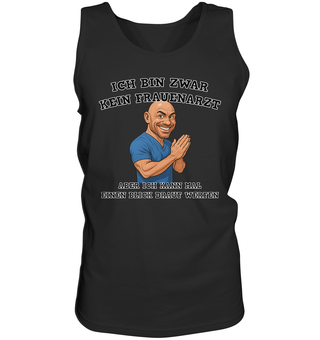 Ich bin zwar kein Frauenarzt - Tank-Top