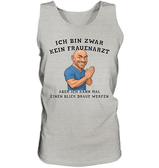 Ich bin zwar kein Frauenarzt - Tank-Top