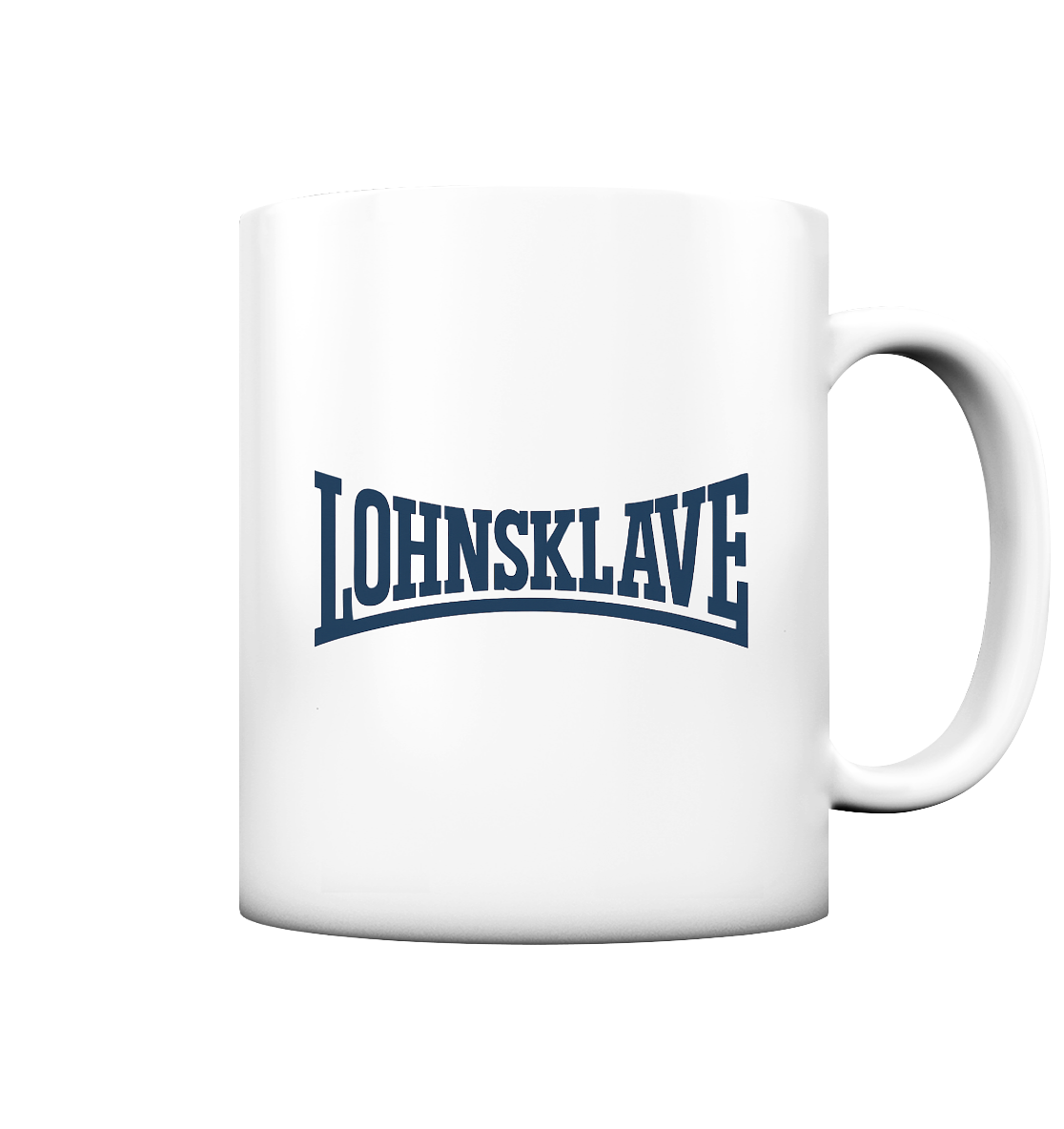 Lohnsklave - Tasse matt